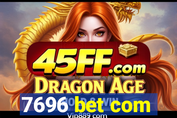 7696 bet com